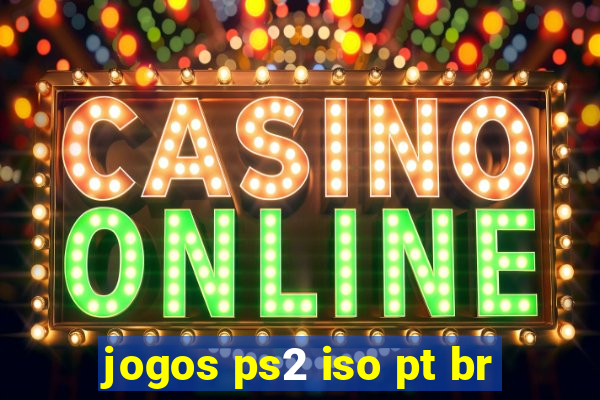 jogos ps2 iso pt br